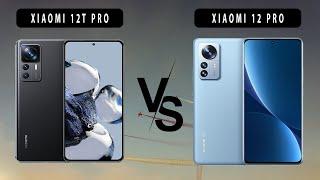 Xiaomi 12T Pro VS Xiaomi 12 Pro