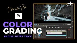 Easy Radial Filter Trick For Premiere Pro! Color Grading Tricks Tutorial