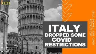 Italy Dropped Some Covid Restrictions