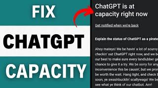 How to FIX Chatgpt is at Capacity right now