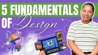 Beginning Graphic Design: 5 Fundamentals of Design ‍  | Shruti Rajput