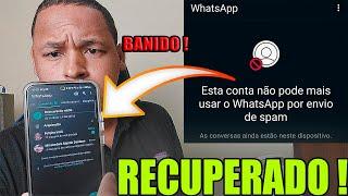 NOVO METODO PARA RECUPERAR WHATSAPP BANIDO POR ENVIO DE SPAM ENVIE CERTO A ANALISE E RECUPERE RÁPIDO