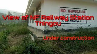 View of NF Railway Station Thingou  Aching Gangmei TV
