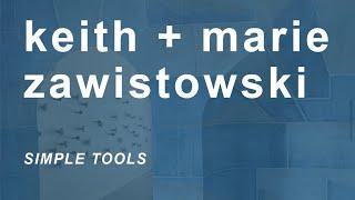 NEXT || Keith + Marie Zawistowski: Simple Tools