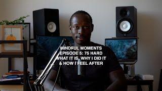 75 Hard - What It Is, Why I Did It & How I Feel After  | Mindful Moments