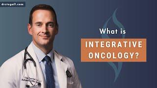 What is Integrative Oncology?