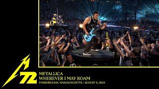 Metallica: Wherever I May Roam (Foxborough, MA - August 4, 2024)