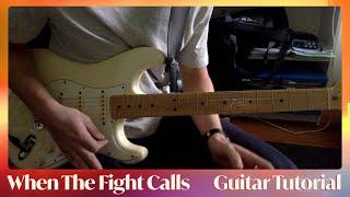 When The Fight Calls • Guitar Tutorial