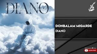 Diano - Donbalam Migarde ( دیانو - دنبالم میگرده )