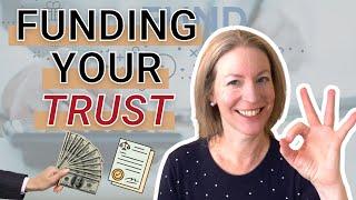 Funding Your Trust