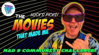 Rad 9 Movies That Made Us | Community Challenge 2023 | @RadPackPod | What's your Rad 9?