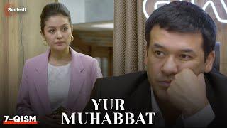 Yur muhabbat 7-qism (Yangi milliy serial ) | ЮР МУҲАББАТ 7-қисм (Янги миллий сериал )