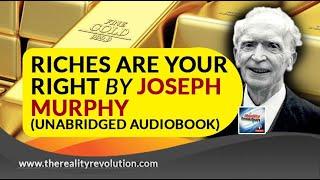 Dr. Joseph Murphy Riches Are Your Right (Unabridged Audiobook)