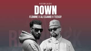 Flomine - Down (Ft. Ali Ssamid & Teekay ) (Official Audio )