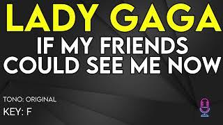 Lady Gaga - If My Friends Could See Me Now - Karaoke Instrumental