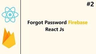 Forgot Password in Firebase React Js || How to Implement Forgot Password on Firebase in React Js