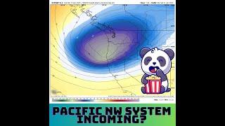 Pacific NW Weather: Systems Incoming?