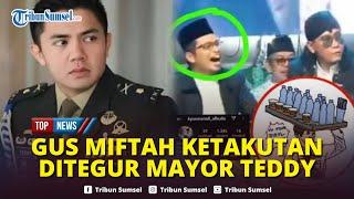 Gus Miftah Ditegur Mayor Teddy usai Video Diduga Hina Penjual Es Viral, Diminta Hati-hati Berbicara