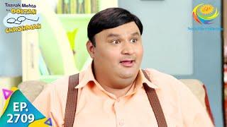 Taarak Mehta Ka Ooltah Chashmah - Episode 2709 - Full Episode