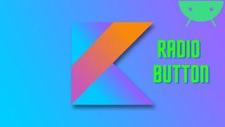 10. Radio Button in Kotlin