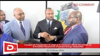 No Comment - Denis Christel SASSOU NGUESSO lance sa fondation