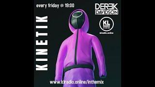 KL Radio ITM - Derek Davidson - KINETIK - Aired on 13.05.22