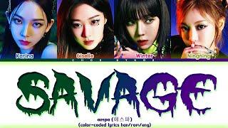 aespa (에스파) – Savage (Color-Coded Lyrics/가사 HAN/ROM/ENG)