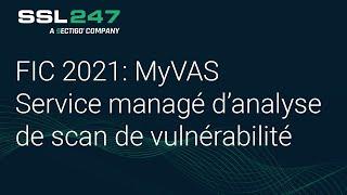 FIC 2021: MyVAS Service managé d’analyse de scan de vulnérabilité