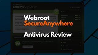 Webroot Secure Anywhere Review  Can cloud-based antivirus be enough for secure