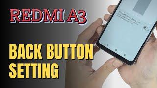 How to enable Back button setting on Redmi A3