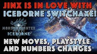 Jinx loves Iceborne Switch Axe: New Moves, Playstyle, & Numbers (MHW)