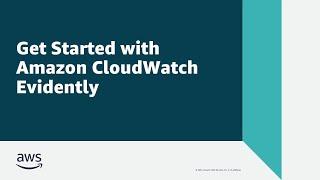 Get Started with Amazon CloudWatch Evidently | Amazon Web Services