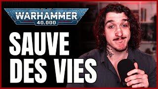 WARHAMMER 40K M'A SAUVÉ LA VIE (et vous aussi)!