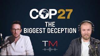 The Biggest Deception of COP 27 - It's Not What You Think | Truth Matters