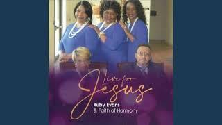 I'm Going Home with Jesus - Ruby Evans & Faith of Harmony