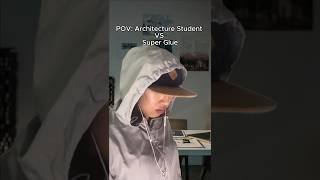 POV: Architecture Student vs Super Glue | #relatable #architecture #designer #funny #reality