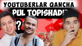 YouTube Blogerlar QANCHA PUL TOPADI?