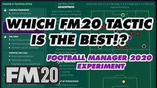 Testing All The FM20 Tactics! Which Is The Best!? l Football Manager 2020 Experiment