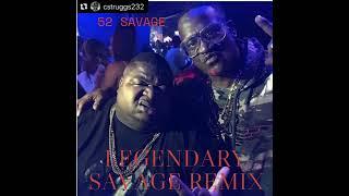 Legendary Savage Remix 52 Savage