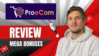 Pro eCom Review + 4 Bonuses To Make It Work FASTER!