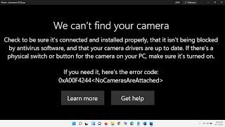 Windows 11: Fix Camera Error Code 0xA00F4244 NoCamerasAreAttached We Can't Find Your Camera