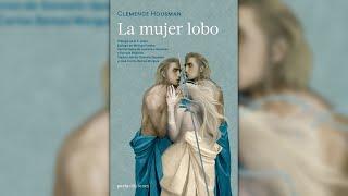 Análisis: La mujer lobo de Clemence Housman (Perla Ediciones)