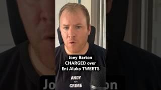 JOEY BARTON is CHARGED over ENI ALUKO TWEETS
