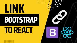 How To link Bootstrap In React js (Easy Method)