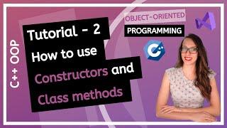 C++ OOP (2025) - What are constructors and class methods? How to use them?