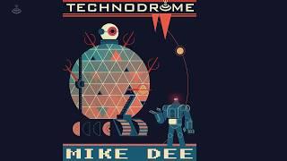 Mike Dee - Technodrome (Original Mix)