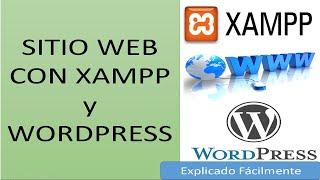 SITIO WEB CON XAMPP Y WORDPRESS. Explicado Fácilmente