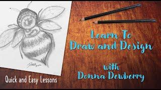 Learn to Draw and Design With Donna - Bee Drawing | Donna Dewberry 2022