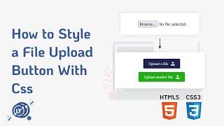 How to Style a File Upload Button With CSS