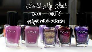 Swatch My Stash - Zoya Part 6 | My Nail Polish Collection